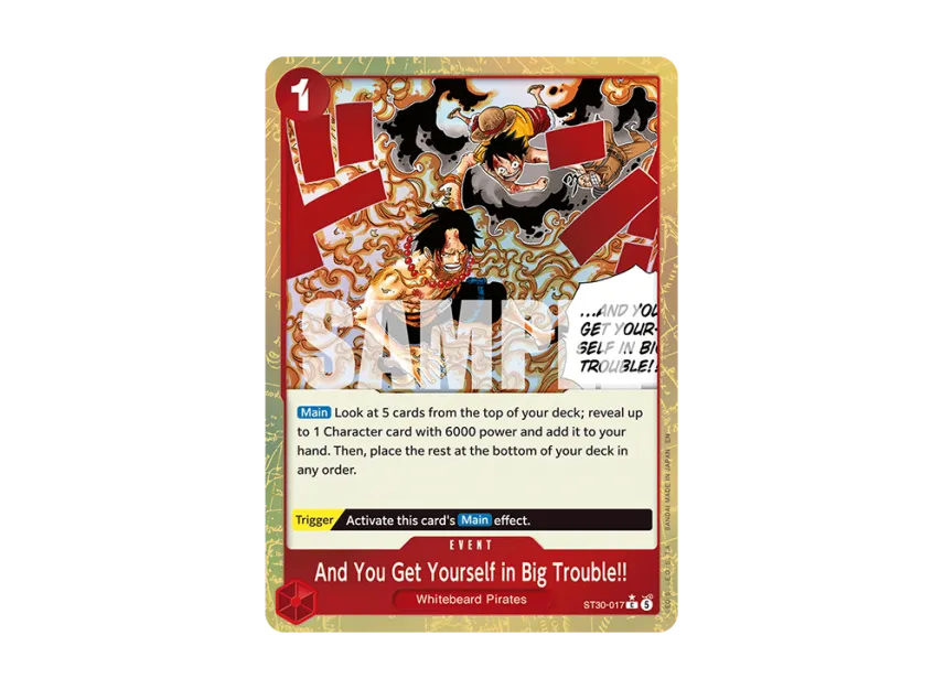 And You Get Yourself in Big Trouble!! C-P [ST30-017] [EN] (Starter Deck EX "Luffy&Ace")