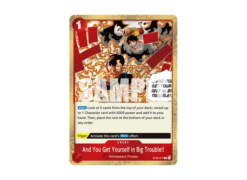 And You Get Yourself in Big Trouble!! C [ST30-017] [EN] (Starter Deck EX "Luffy&Ace")