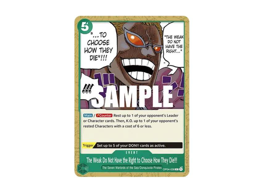 The Weak Do Not Have the Right to Choose How They Die!!! C [OP04-038] [EN] (Booster Pack "Kingdoms Of Intrigue")